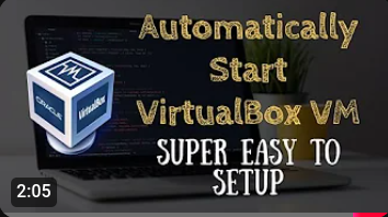 Auto-start VirtualBox VM on boot - Super Easy Way - Linux